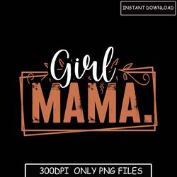 girl mama png files - retro vibes