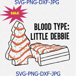 blood type little debbie svg, christmas cake svg, christmas gift svg, christmas cake shirt, little debbie cut file