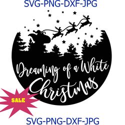 dreaming of a white christmas svg, christmas svg, christmas shirt svg, end of the year fest svg, chrismas present, gift