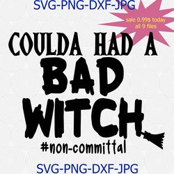 you coulda had a bad witch svg png cut file, halloween svg, sanderson sisters svg, halloween party svg, cameo cricut