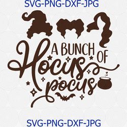 a bunch of hocus pocus svg, sanderson sisters svg, halloween party svg, png, cut file, halloween svg, cameo cricut, png