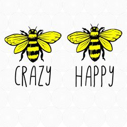 bee crazy svg, bee happy svg, png, dxf cricut file silhouette