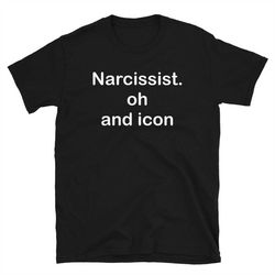 narcissist. oh and icon baby tee - women's t-shirt