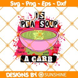 Is Pea Soup A Carb Svg, Halloween Horror Svg, Halloween Svg, Horror Movies Svg, undefined File For Cricut