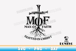 man of faith rooted in christ svg christian png clipart for t-shirt design mof cross nails cricut svg files
