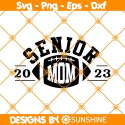 senior mom 2023 svg, football senior mom svg, football mom svg, varsity football svg, sport mom svg, file for cricut