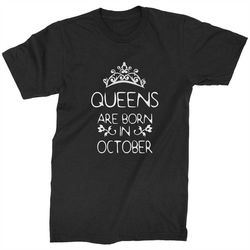 Queens Are Born In October Mens T-shirt