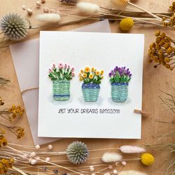 greeting card - let your dreams blossom