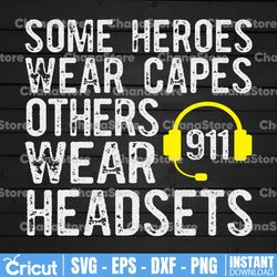 some heroes wear capes others wear headsets svg, 911 dispatcher cut file, cricut, silhouette, clip art, vector