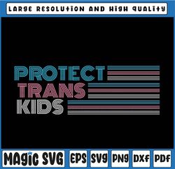 Protect Trans Kids LGBT Support Svg, LGBTQ Pride, Trans Pride, Trans Pride Flag, LGBT Svg, Digital Download