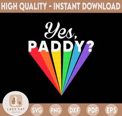 Yes Paddy Svg,LGBT Svg, Pride, Human Rights Svg, Equal Rights Png , Pride Png