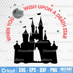 when you wish upon a death star svg, dxf,eps,png, digital download