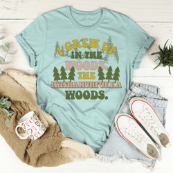 i grew up in the woods tee