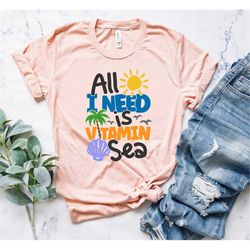 i needs some vitamin sea shirt, summer vacation shirt, family vacation shirts, summer gift, family summer vacation shirt