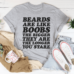 beards are like boobs tee