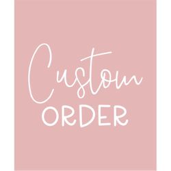 custom order fee - for customizing existing product, contact before purchase.