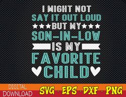 womens son in law is my favorite child funny family svg, eps, png, dxf, digital download