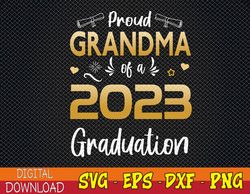 proud grandma of a class of 2023 graduate senior graduation svg, eps, png, dxf, digital download