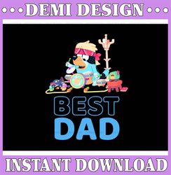 Bluey Best Dad Matching Family For Lover PNG, Bluey Dad, Bluey, Father's Day Png, Happy Father Day, Gift For Father For