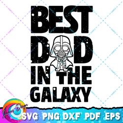 star wars best dad in the galaxy darth vader png, svg, sublimation design, star wars svg, digital download