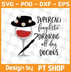 wine mary poppins, disney svg, disney mickey and minnie svg,quotes files, svg file, disney png file, cricut, silhouette.