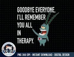 mademark x spongebob squarepants - plankton - i'll remember you all in therapy t-shirt.png