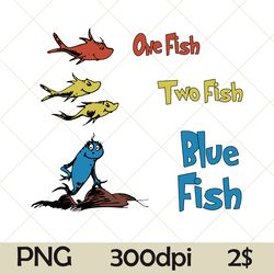 one fish two fish red fish blue fish png, dr seuss png, dr cat hat png, funny quotes png , png files for cricut , cat