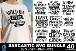 sarcastic svg bundle - 40 designs