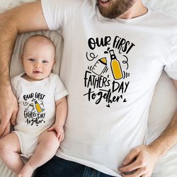 our first father's day together, drinking buddies shirt, dad and kid matching shirts, funny dad shirt, happy father's da