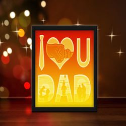 i love dad sublimation, shadow box template, paper cutting template, light box svg files, 3d papercut lightbox svg, file