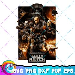 star wars the bad batch series poster png, svg, sublimation design, star wars svg, digital download