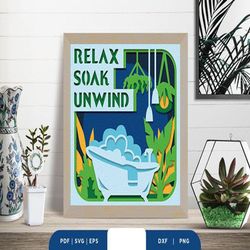 relax, soak, unwind 3d paper cut svg, shadow box template, paper cutting template, light box svg files, 3d papercut ligh