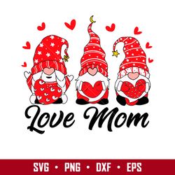 gnome love mom svg, mother's day svg, png dxf eps digital file