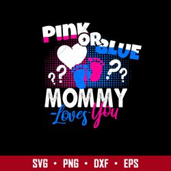 pink or blue mommy loves you svg, mother's day svg, png dxf eps digitla file