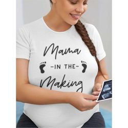 mama in the making t-shirt, pregnancy announcement shirt, mama bear, mama to be, pregnancy reveal, mommy to be, pregnanc