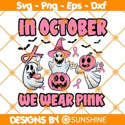 ghost in october we wear pink svg,breast cancer svg, breast cancer awareness svg, halloween svg, file for cricut