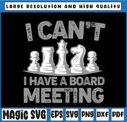 Chess Svg, I Can't I Have a Chess Meeting Svg, Chess Svg Clipart Cut Cutting File