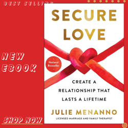 secure love: create a relationship that lasts a lifetime kindle edition by julie menanno (author)