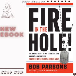 fire in the hole!: the untold story of my traumatic life and explosive success