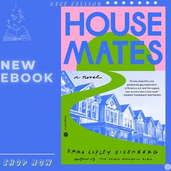 housemates: a novel by emma copley eisenberg (author)