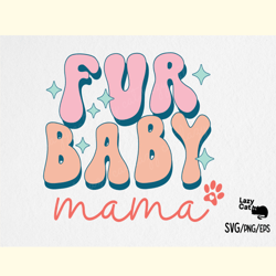 fur baby mama , dog quote svg png