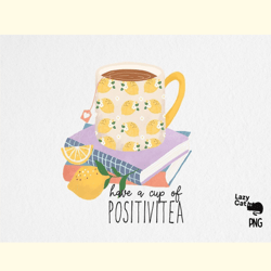 have a cup of positivitea sublimation