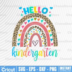 hello kindergarten png, leopard rainbow png, cute back to school sublimation designs downloads, teacher, kids, first day