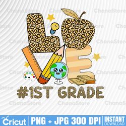 leopard love teaching 1st grade png 1st grade sublimation, first grade png, back to school png, leopard pencil png