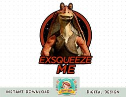 star wars jar jar binks exsqueeze me graphic png