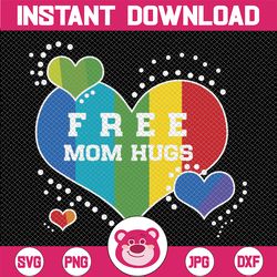 Free mom hugs LGBTQ SVG, Gay Pride Svg, Lgbt Svg, Lgbt Flag Svg, Lgbt Pride Svg, Lgbtq Svg, Rainbow Svg