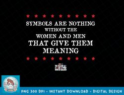 marvel falcon & winter soldier symbols are nothing quote t-shirt copy png sublimate