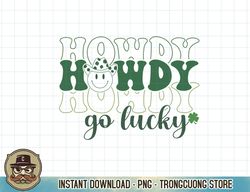 howdy go lucky western st patricks day t-shirt copy png sublimation