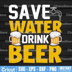 save water drink beer svg cut file, beer svg bundle, funny beer quotes, beer dad shirt svg, beer lover svg, beer mug svg