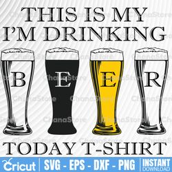 this is my beer drinking shirt svg design, beer drinking svg design, drinking beer today png, funny beer design